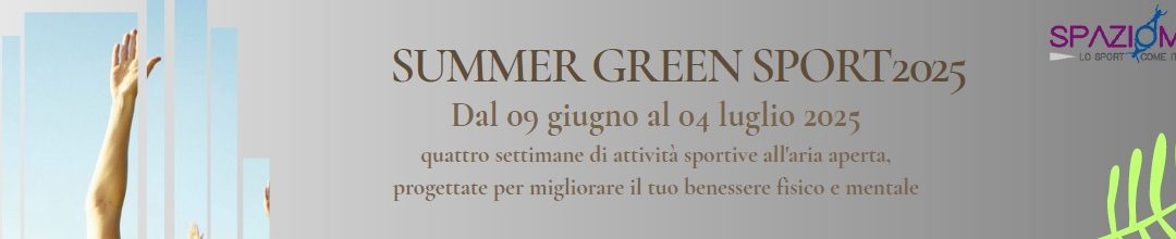 SUMMER GREEN SPORT 2025, NEI PARCHI GRUGLIASCHESI